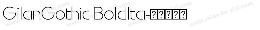 GilanGothic BoldIta字体转换